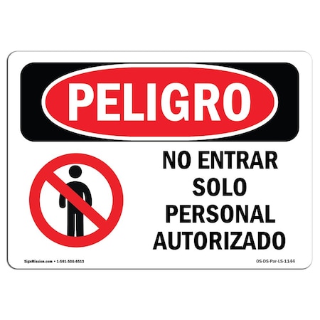OSHA Danger, Do Not Enter Authorized Personnel Spanish, 24in X 18in Aluminum